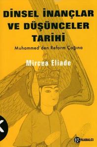 Dinsel İnançlar ve Düşünceler Tarihi - 3; Hz. Muhammed'den Reformlar Çağına