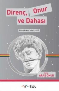 Direnç Onur ve Dahası; Disiplinlerarası Bakışla LGBTİ