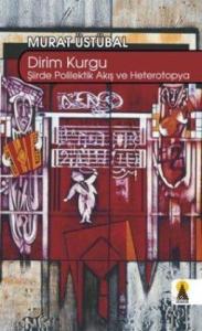 Dirim Kurgu; Şiirde Polilektik Akış ve Heterotopya