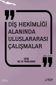 Diş Hekimliği Alnında Uluslararası Çalışmalar Mart 2024