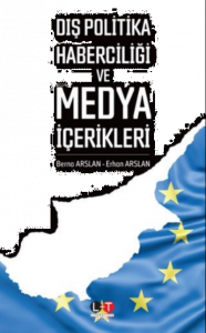 Dış Politika Haberciliği ve Medya İçerikleri