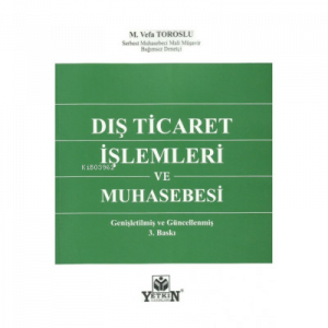 Dış Ticaret İşlemleri ve Muhasebesi