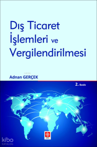 Dış Ticaret İşlemleri ve Vergilendirilmesi