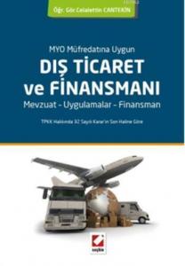 Dış Ticaret ve Finansmanı; Mevzuat - Uygulamalar - Finansman