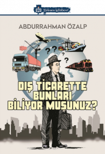 Dış Ticarette Bunları Biliyor Musunuz?