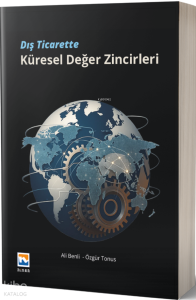 Dış Ticarette Küresel Değer Zincirleri
