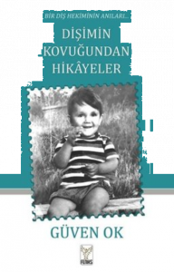 Dişimin Kovuğundan Hikayeler - Bir Diş Hekiminin Anıları