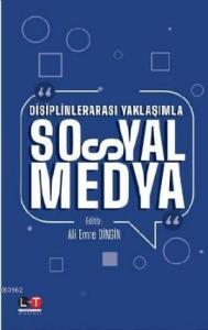 Disiplinlerarası Yaklaşımla Sosyal Medya