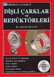 Dişli Çarklar ve Redüktörleri; 3 Dilde Hesaplama Programlarını İçeren CD ile