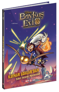 Disney Baykuş Evi Kaynar Adalar'dan ;Sihir - Teşem Maceralar