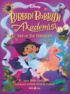 Disney Bibbidi Bobbidi Akademisi;Mai ve Zor Dönüşüm