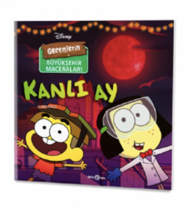 Disney – Greenlerin Büyükşehir Maceraları Kanlı Ay