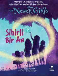 Disney The Never Girls ;Sihirli Bir An