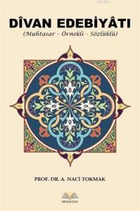 Divan Edebiyatı; Muhtasar - Örnekli - Sözlüklü