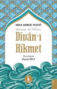 Divan-ı Hikmet; Günümüzün Aşk Yolcusu