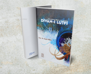 Dîvân-ı Lutfî “İnceleme Metin ve Dizin”