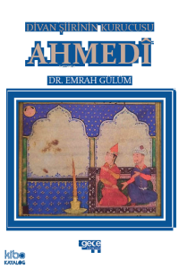 Divan Şiirinin Kurucusu Ahmedî