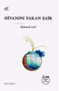 Divanını Yakan Şair