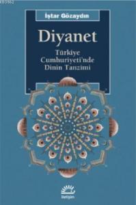 Diyanet; Türkiye Cumhuriyeti'nde Dinin Tanzimi