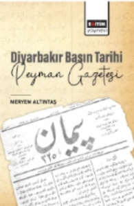Diyarbakır Basın Tarihi Peyman Gazetesi