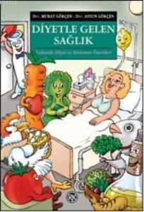 Diyetle Gelen Sağlık; Tedavide Diyet ve Beslenme Önerileri