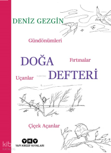 Doğa Defteri;Gündönümleri, Fırtınalar, Uçanlar, Çiçek Açanlar