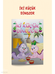 Doğa Dostu - İki Küçük Dinozor