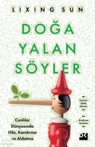 Doğa Yalan Söyler;Canlılar Dünyasında Hile, Kandırma ve Aldatma