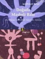 Doğada Maskeli Balo; Göz Boyama, Taklit, Kılık Değiştirme, Aldatma