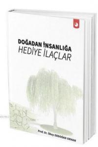Doğadan İnsanlığa Hediye İlaçlar