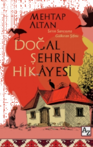 Doğal Şehrin Hikâyesi
