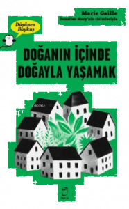 Doğanın İçinde Doğayla Yaşamak - Düşünen Baykuş
