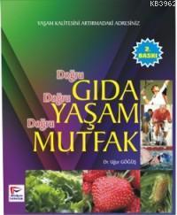 Doğru Gıda Doğru Yaşam Doğru Mutfak