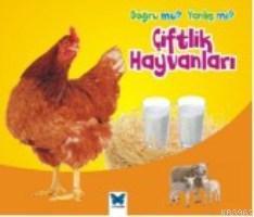 Doğru Mu? Yanlış Mı? Çiftlik Hayvanları