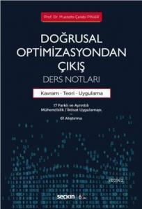 Doğrusal Optimizasyondan Çıkış: Ders Notları; Kavram – Teori ve Uygulama