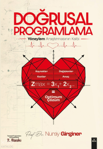 Doğrusal Programlama;Yöneylem Araştırmasının Kalbi