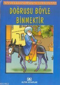 Doğrusu Böyle Binmektir; Nasrettin Hoca Fıkraları