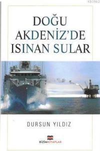 Doğu Akdeniz'de Isınan Sular