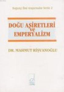 Doğu Aşiretleri ve Emperyalizm