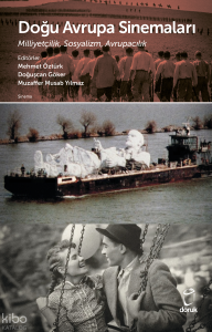 Doğu Avrupa Sinemaları;Milliyetçilik, Sosyalizm, Avrupacılık