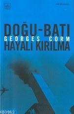Doğu-Batı Hayali Kırılma