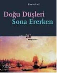 Doğu Düşleri Sona Ererken