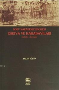 Doğu Karadeniz Bölgesi Eşkıya ve Kabadayıları; Türküler - Destanlar