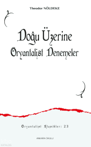 Doğu Üzerine Oryantalist Denemeler