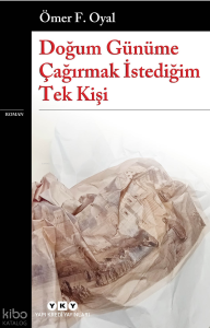 Doğum Günüme Çağırmak İstediğim Tek Kişi