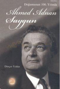 Doğumunun 100. Yılında Ahmed Adnan Saygun