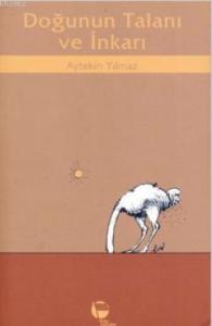 Doğunun Talanı ve İnkarı