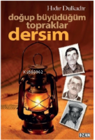 Doğup Büyüdüğüm Topraklar Dersim