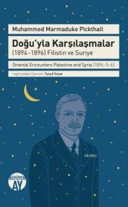 Doğu'yla Karşılaşmalar (1894-1896) Filistin ve Suriye Oriental Encounters Palestine and Syria (1