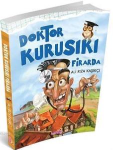 Doktor Kurusıkı Firarda